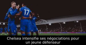 Chelsea intensifie ses négociations pour un jeune défenseur