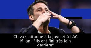 Chivu s&rsquo;attaque à la Juve et à l&rsquo;AC Milan : « Ils ont fini très loin derrière »