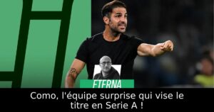 Como, l&rsquo;équipe surprise qui vise le titre en Serie A !