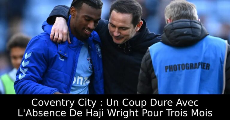 Coventry City : Un Coup Dure Avec L'Absence De Haji Wright Pour Trois Mois