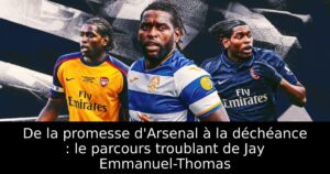 De la promesse d&rsquo;Arsenal à la déchéance : le parcours troublant de Jay Emmanuel-Thomas