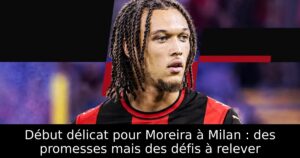 Début délicat pour Moreira à Milan : des promesses mais des défis à relever