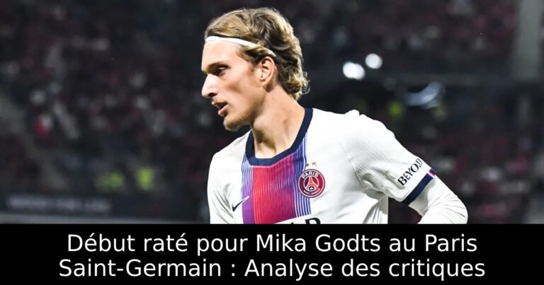 Début raté pour Mika Godts au Paris Saint-Germain : Analyse des critiques