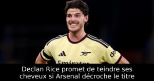 Declan Rice promet de teindre ses cheveux si Arsenal décroche le titre
