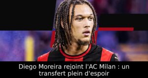 Diego Moreira rejoint l&rsquo;AC Milan : un transfert plein d&rsquo;espoir
