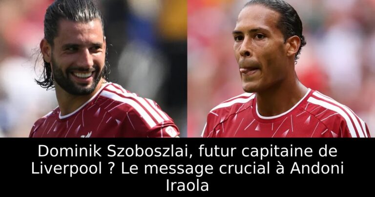 Dominik Szoboszlai, futur capitaine de Liverpool ? Le message crucial à Andoni Iraola