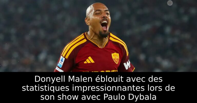 Donyell Malen éblouit avec des statistiques impressionnantes lors de son show avec Paulo Dybala