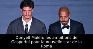 Donyell Malen: les ambitions de Gasperini pour la nouvelle star de la Roma