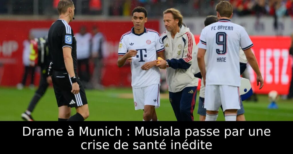 Drame à Munich : Musiala passe par une crise de santé inédite