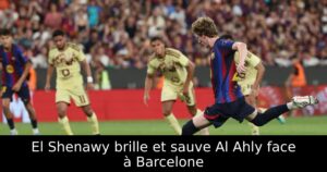 El Shenawy brille et sauve Al Ahly face à Barcelone