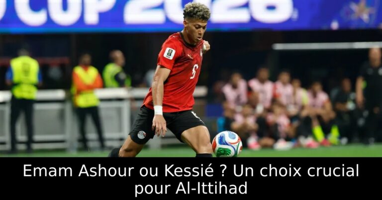 Emam Ashour ou Kessié ? Un choix crucial pour Al-Ittihad