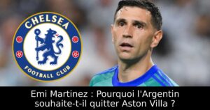 Emi Martinez : Pourquoi l&rsquo;Argentin souhaite-t-il quitter Aston Villa ?