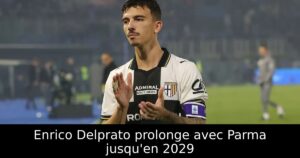 Enrico Delprato prolonge avec Parma jusqu&rsquo;en 2029