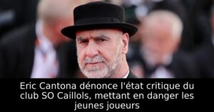 Eric Cantona dénonce l&rsquo;état critique du club SO Caillols, mettant en danger les jeunes joueurs