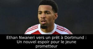 Ethan Nwaneri vers un prêt à Dortmund : Un nouvel espoir pour le jeune prometteur