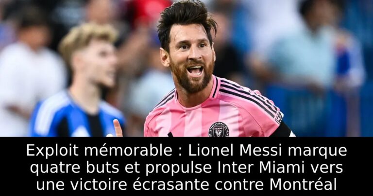 Exploit mémorable : Lionel Messi marque quatre buts et propulse Inter Miami vers une victoire écrasante contre Montréal