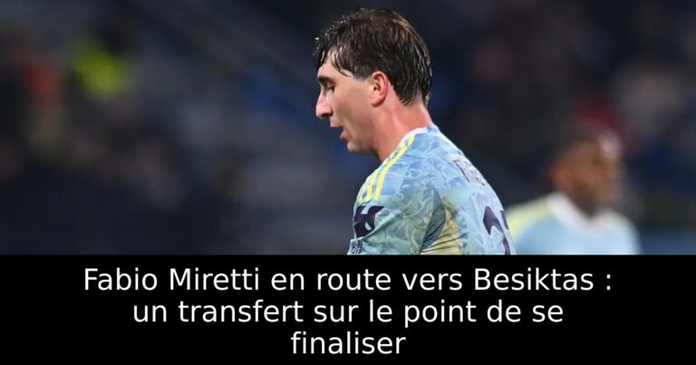 Fabio Miretti en route vers Besiktas : un transfert sur le point de se finaliser