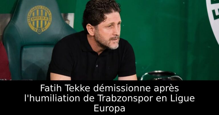 Fatih Tekke démissionne après l'humiliation de Trabzonspor en Ligue Europa