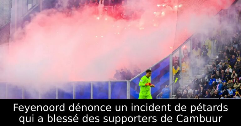 Feyenoord dénonce un incident de pétards qui a blessé des supporters de Cambuur