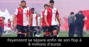 Feyenoord se sépare enfin de son flop à 8 millions d&rsquo;euros