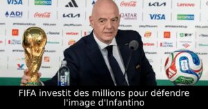 FIFA investit des millions pour défendre l&rsquo;image d&rsquo;Infantino