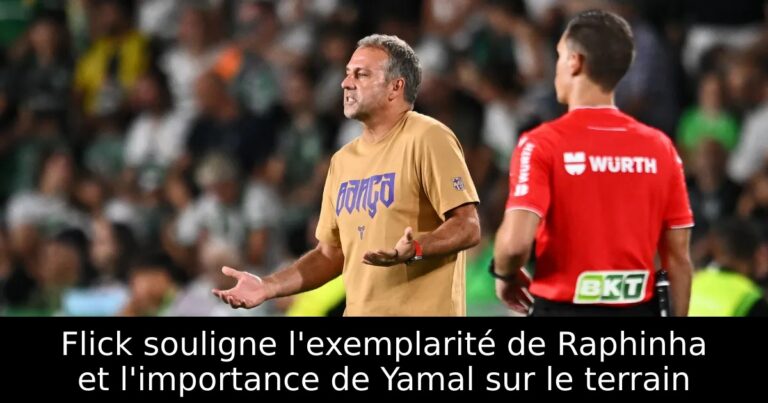 Flick souligne l'exemplarité de Raphinha et l'importance de Yamal sur le terrain