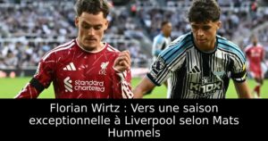 Florian Wirtz : Vers une saison exceptionnelle à Liverpool selon Mats Hummels