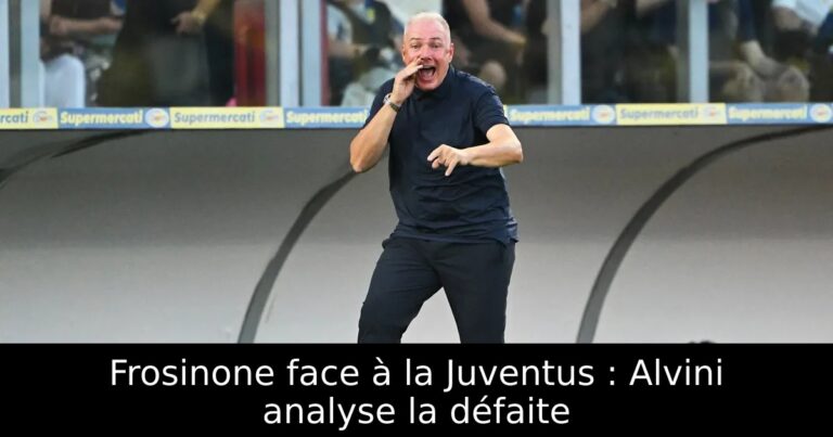 Frosinone face à la Juventus : Alvini analyse la défaite