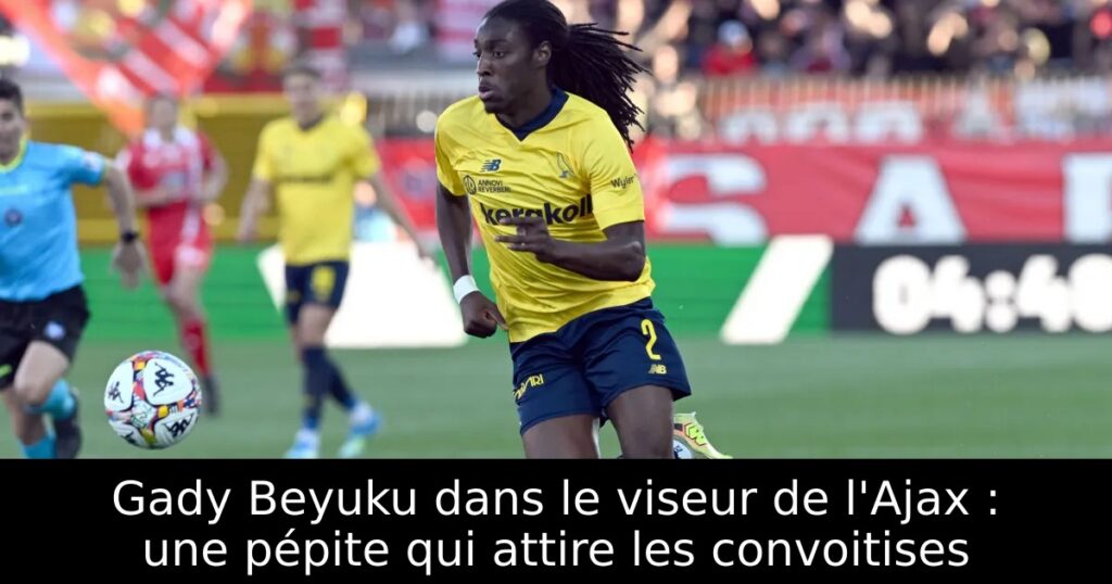 Gady Beyuku dans le viseur de l&rsquo;Ajax : une pépite qui attire les convoitises