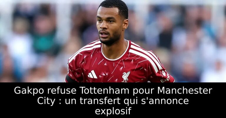 Gakpo refuse Tottenham pour Manchester City : un transfert qui s'annonce explosif