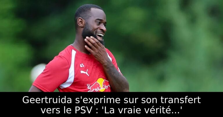 Geertruida s'exprime sur son transfert vers le PSV : 'La vraie vérité...'