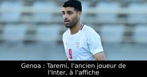 Genoa : Taremi, l&rsquo;ancien joueur de l&rsquo;Inter, à l&rsquo;affiche