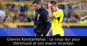 Giannis Konstantelias : Le coup dur pour Dortmund et son avenir incertain