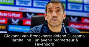 Giovanni van Bronckhorst défend Oussama Targhalline : un avenir prometteur à Feyenoord