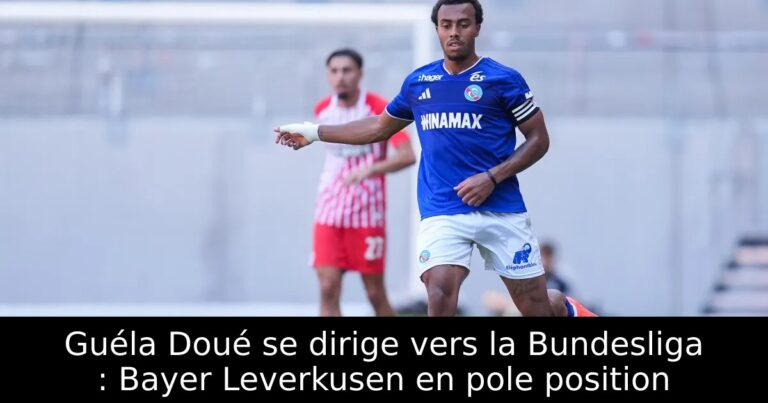 Guéla Doué se dirige vers la Bundesliga : Bayer Leverkusen en pole position
