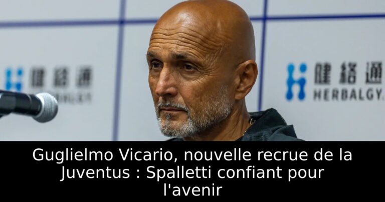 Guglielmo Vicario, nouvelle recrue de la Juventus : Spalletti confiant pour l'avenir