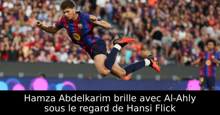 Hamza Abdelkarim brille avec Al-Ahly sous le regard de Hansi Flick