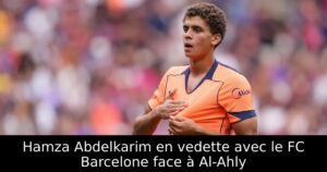 Hamza Abdelkarim en vedette avec le FC Barcelone face à Al-Ahly