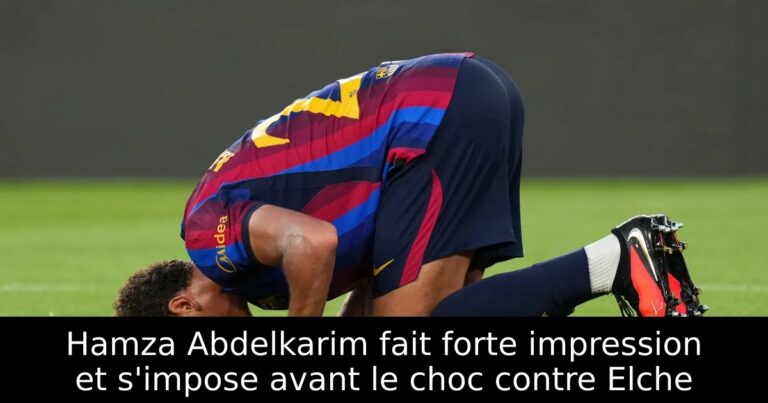 Hamza Abdelkarim fait forte impression et s'impose avant le choc contre Elche