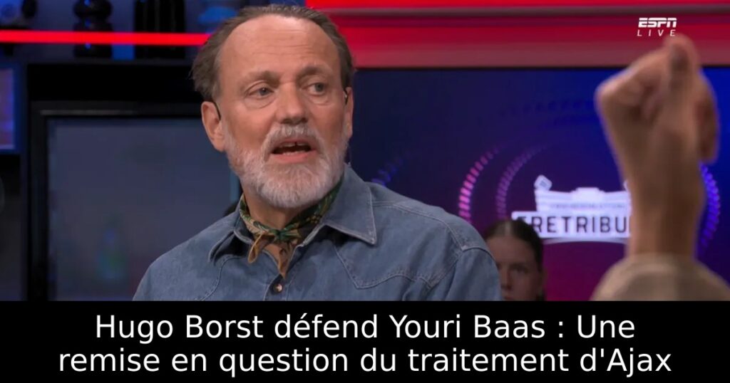 Hugo Borst défend Youri Baas : Une remise en question du traitement d&rsquo;Ajax