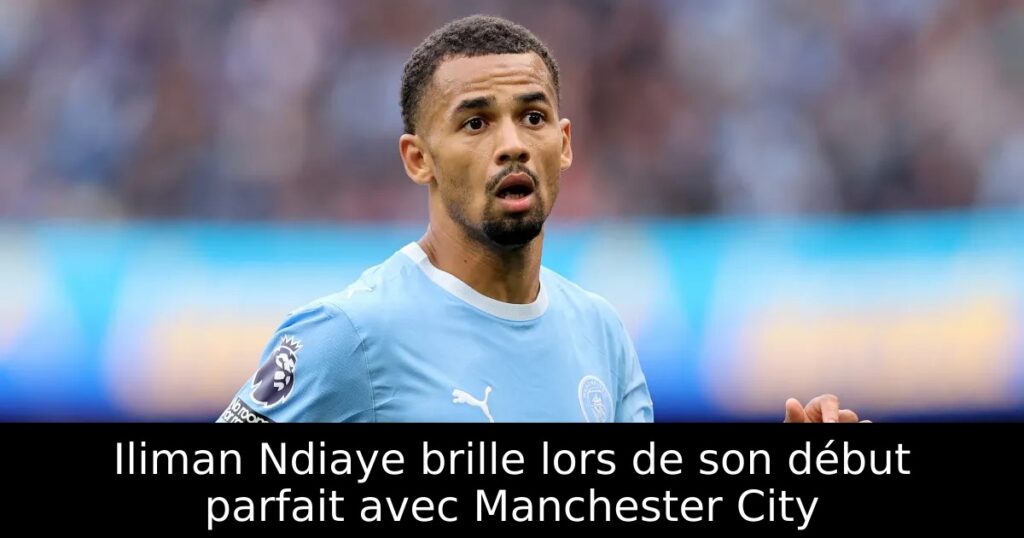 Iliman Ndiaye brille lors de son début parfait avec Manchester City