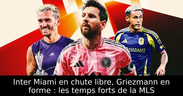 Inter Miami en chute libre, Griezmann en forme : les temps forts de la MLS