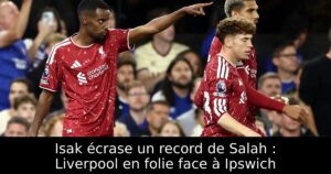Isak écrase un record de Salah : Liverpool en folie face à Ipswich