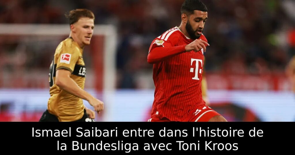 Ismael Saibari entre dans l&rsquo;histoire de la Bundesliga avec Toni Kroos