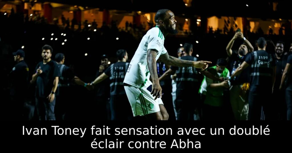 Ivan Toney fait sensation avec un doublé éclair contre Abha