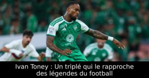 Ivan Toney : Un triplé qui le rapproche des légendes du football