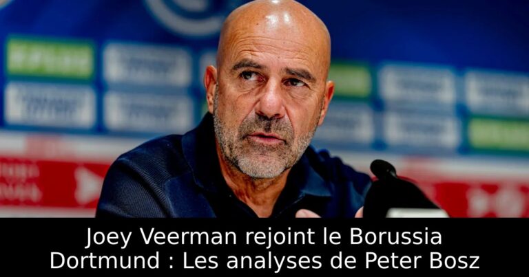 Joey Veerman rejoint le Borussia Dortmund : Les analyses de Peter Bosz