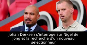 Johan Derksen s&rsquo;interroge sur Nigel de Jong et la recherche d&rsquo;un nouveau sélectionneur