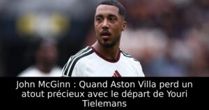 John McGinn : Quand Aston Villa perd un atout précieux avec le départ de Youri Tielemans