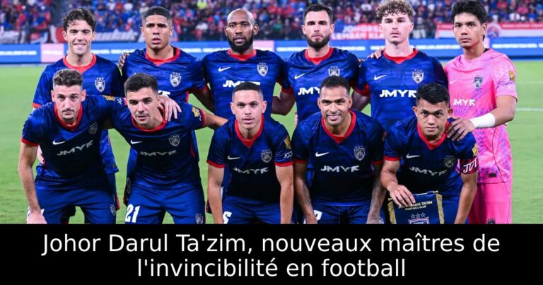 Johor Darul Ta'zim, nouveaux maîtres de l'invincibilité en football
